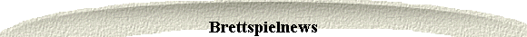 Brettspielnews
