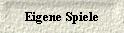Eigene Spiele